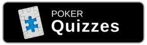 Poker Quizzes